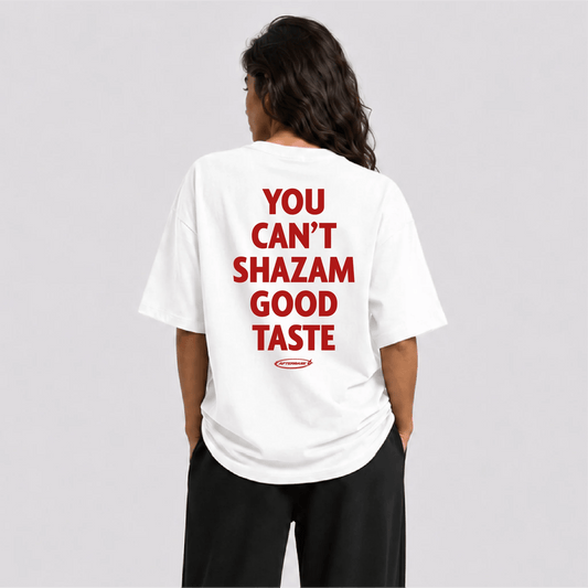You Can't Shazam Good Taste Oversize Tişört - Afterbase