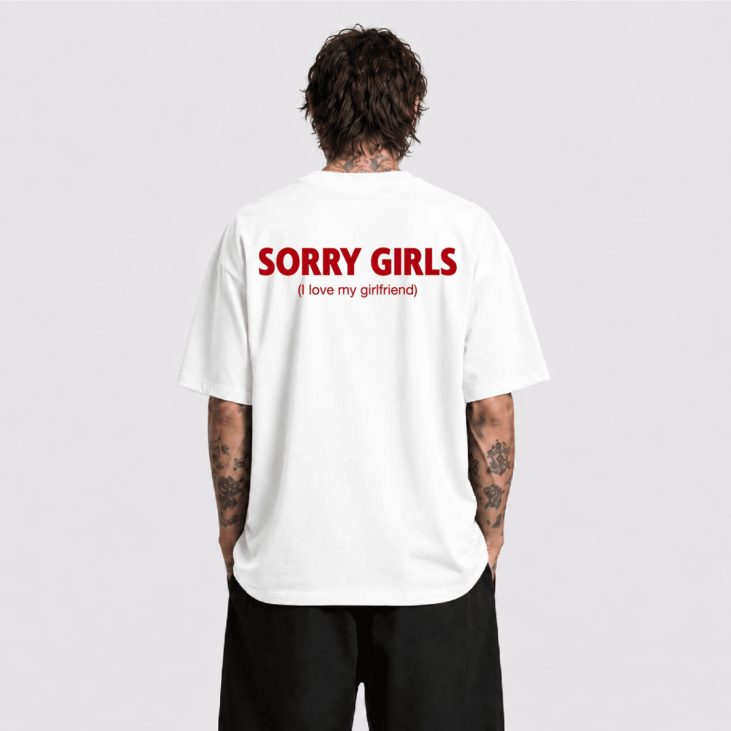 Sorry Girls – I Love My Girlfriend Oversize Tişört - Afterbase