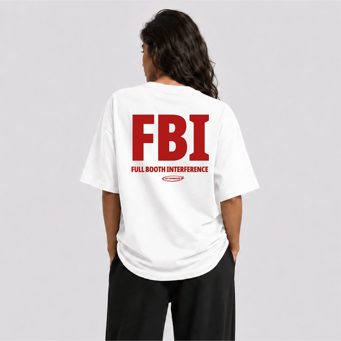 FBI – Full Booth Interference Oversize Tişört - Afterbase